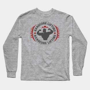 Hard Core Weightlifting Long Sleeve T-Shirt